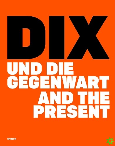 Dix and the Present
