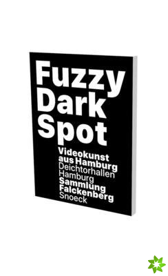 Fuzzy Dark Spot