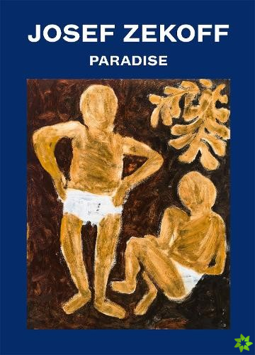 Josef Zekoff: Paradise