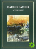 Marcus Bacher: After Eight