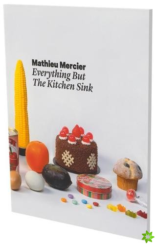 Mathieu Mercier: Everything but the Kitchen Sink