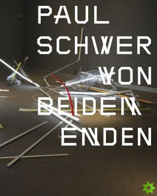 Paul Schwer: From Both Ends