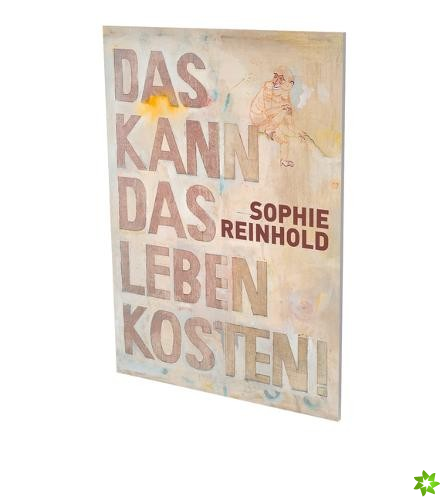 Sophie Reinhold: Das Kann Das Leben Kosten