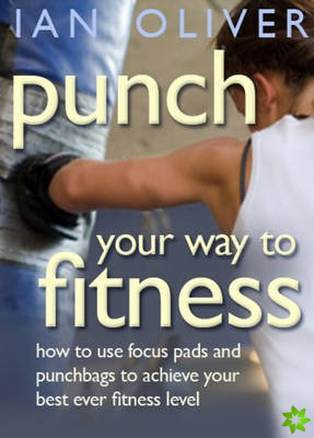 Punch Your Way To Fitness