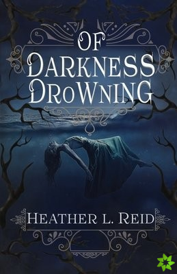 Of Darkness Drowning