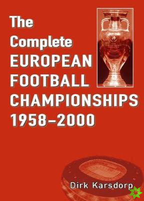 Complete European Football Championships 1958-2000