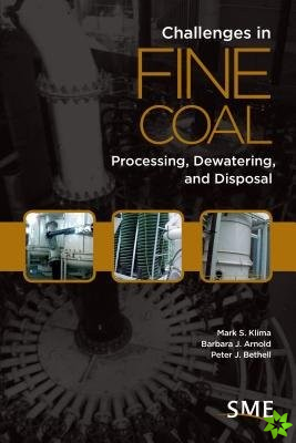 Challenges in Fine Coal Processing, Dewatering, and Disposal