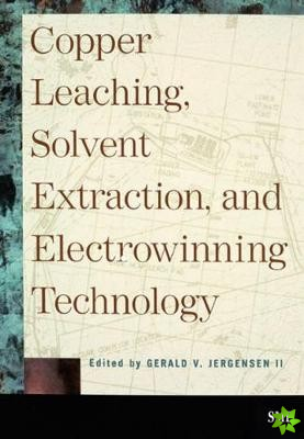 Copper Leaching, Solvent Extraction, and Electrowinning Technology