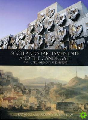 Scotland's Parliament Site and the Canongate