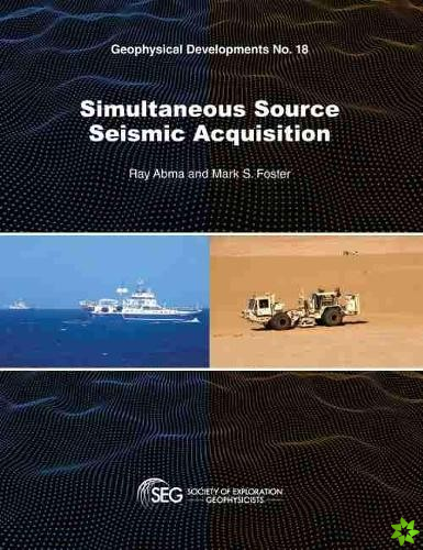 Simultaneous Source Seismic Acquisition