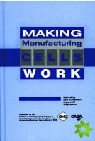 Making Manufacturing Cells Work