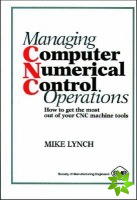 Managing Computer Numerical Control Operations