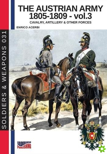 Austrian army 1805-1809 - vol. 3