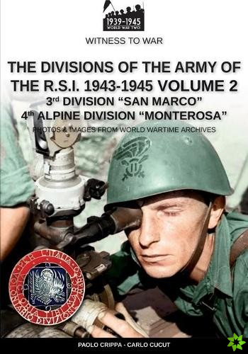 divisions of the army of the R.S.I. 1943-1945 - Vol. 2