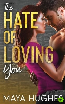 Hate of Loving You