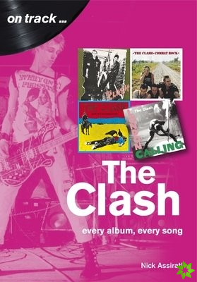 Clash: Every Album, Every Song  (On Track)
