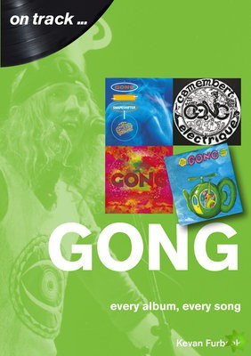 Gong Every Album, Every Song (On Track )