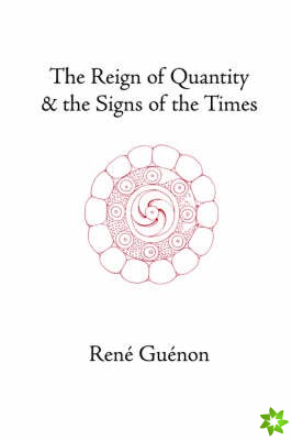 Reign of Quantity and the Signs of the Times