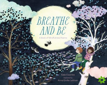 Breathe and be