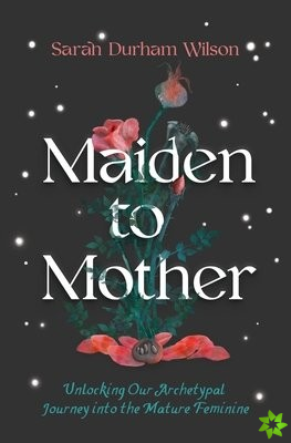 Maiden to Mother