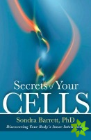 Secrets of Your Cells