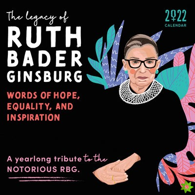 2022 The Legacy of Ruth Bader Ginsburg Wall Calendar