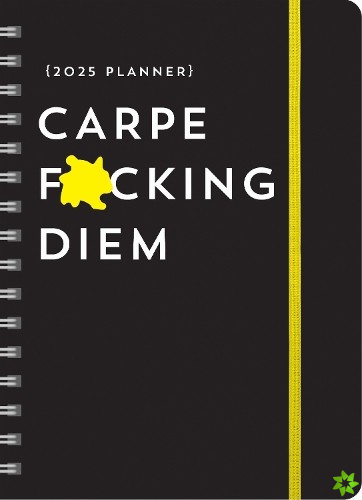 2025 Carpe F*cking Diem Planner
