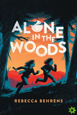 Alone in the Woods