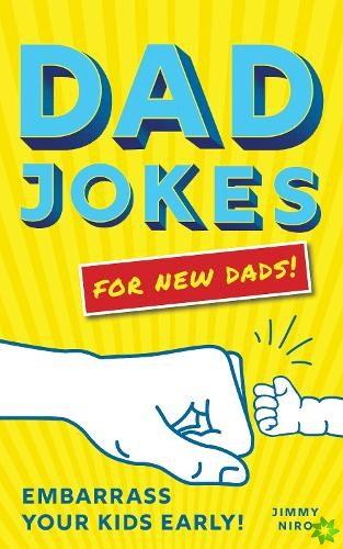 Dad Jokes for New Dads