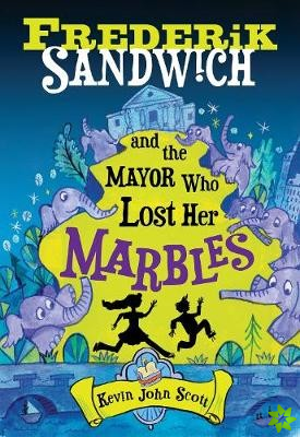Frederik Sandwich and the Mayor Who Lost Her Marbles