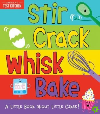 Stir Crack Whisk Bake