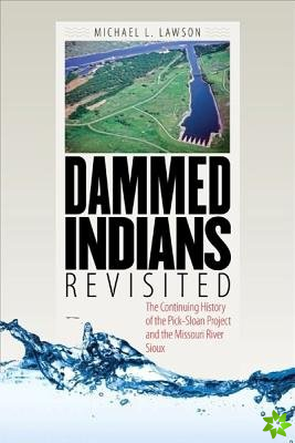 Dammed Indians Revisited