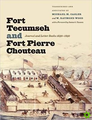 Fort Tecumseh And Fort Pierre Chouteau