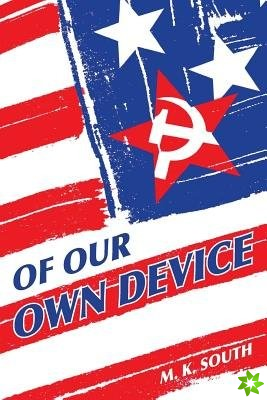 Of Our Own Device