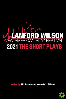 Lanford Wilson New American Play Festival 2021