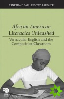 African American Literacies Unleashed