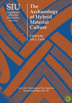 Archaeology of Hybrid Material Culture