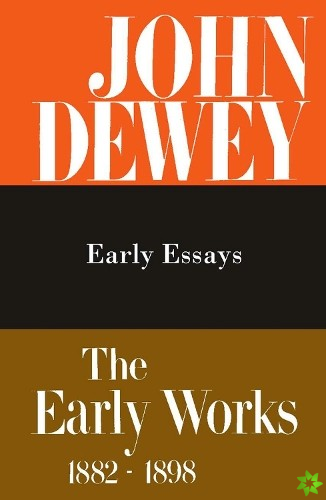 Collected Works of John Dewey v. 5; 1895-1898, Early Essays