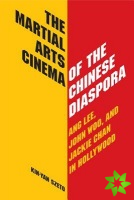 Martial Arts Cinema of the Chinese Disapora
