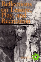 Reflections on Leisure, Play, and Recreation