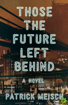 Those the Future Left Behind