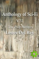 Anthology of Sci-Fi V31, The Pulp Writers - Lester Del Rey