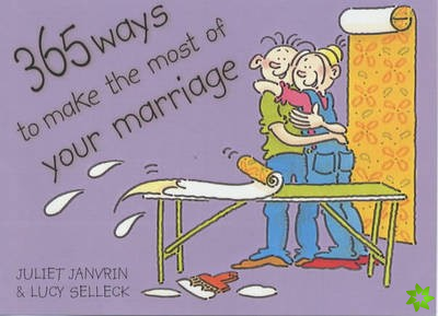 365 Ways to Make the Most of Your Marriage
