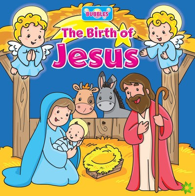 Bubbles: The Birth of Jesus
