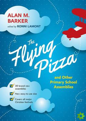 Flying Pizza and Other Primary School Assemblies