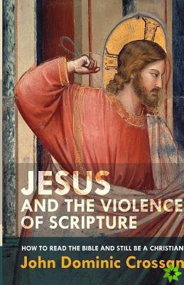Jesus and the Violence of Scripture