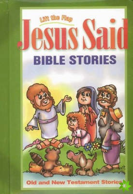 Jesus Said LIft the Flap Bible Stories