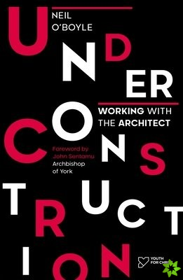 Under Construction: Working with the Architect