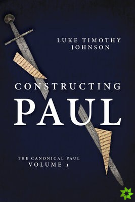 CONSTRUCTING PAUL