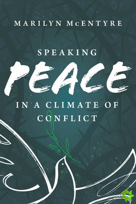 SPEAKING PEACE IN A CLIMATE OF CONF